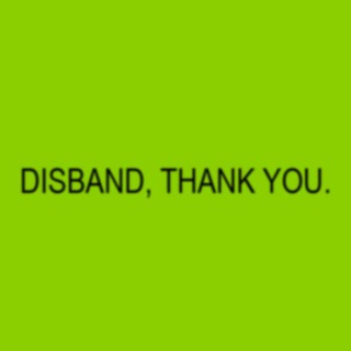 DISBAND.