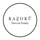 Kazoku | Discord Family
