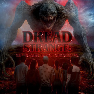 DREADSTRANGE: The Upside Down Chronicles.