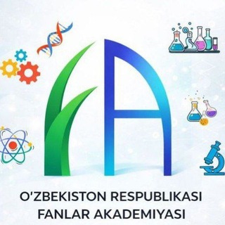 O'zR FA | FAN - JAMIYAT TARAQQIYOTINI OLG'A SILJITUVCHI KUCH, VOSITA BO'LMOG'I LOZIM!