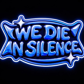 WE D!E IN SILENCE