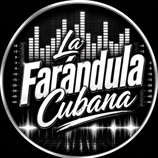 La Farándula Cubana 🔥