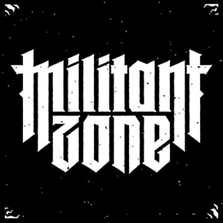 MILITANT ZONE
