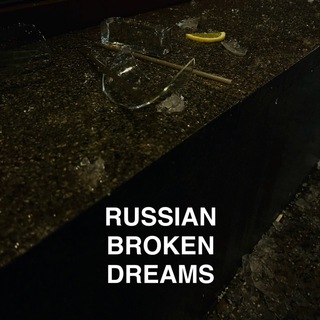 Russian Broken Dreams