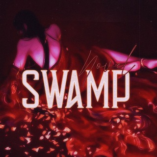 •°°•G swamp_novel •°°•